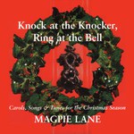Magpie Lane: Knock at the Knocker, Ring at the Bell (Beautiful Jo BEJOCD-52) Magpie Lane: Knock at the Knocker, Ring at the Bell (Beautiful Jo BEJOCD-52)