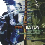 Steve Tilston: Live Hemistry (Hubris HRCD03) Steve Tilston: Live Hemistry (Hubris HRCD03)