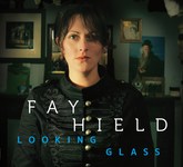 Fay Hield: Looking Glass (Topic TSCD573) Fay Hield: Looking Glass (Topic TSCD573)