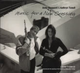 Andy Sheppard & Kathryn Tickell: Music for a New Crossing (Provocateur PVC 2001) Andy Sheppard & Kathryn Tickell: Music for a New Crossing (Provocateur PVC 2001)