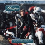 Over the Hills and Far Away: The Music of Sharpe (Virgin VTCD81) Over the Hills and Far Away: The Music of Sharpe (Virgin VTCD81)