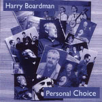 Harry Boardman: Personal Choice (Cock Robin CRM180) Harry Boardman: Personal Choice (Cock Robin CRM180)