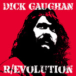 Dick Gaughan: R/evolution 1969-1984 (Colin Harper) Dick Gaughan: R/evolution 1969-1984 (Colin Harper)