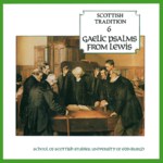 Gaelic Psalms from Lewis (Greentrax CDTRAX9006) Gaelic Psalms from Lewis (Greentrax CDTRAX9006)