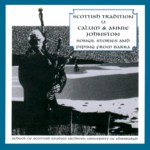 Calum & Annie Johnston: Songs, Stories and Piping From Barra (Greentrax CDTRAX9013D) Calum & Annie Johnston: Songs, Stories and Piping From Barra (Greentrax CDTRAX9013D)