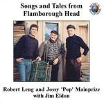 Robert Leng and Jossy ‘Pop’ Mainprize with Jim Eldon: Songs and Tales From Flamborough Head (Stick SD002) Robert Leng and Jossy ‘Pop’ Mainprize with Jim Eldon: Songs and Tales From Flamborough Head (Stick SD002)