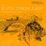 Jeannie Robertson: Songs of a Scots Tinker Lady (Riverside RLP 12-633) Jeannie Robertson: Songs of a Scots Tinker Lady (Riverside RLP 12-633)