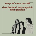 Dave Burland, Tony Capstick, Dick Gaughan: Songs of Ewan MacColl (Rubber RUB 027) Dave Burland, Tony Capstick, Dick Gaughan: Songs of Ewan MacColl (Rubber RUB 027)