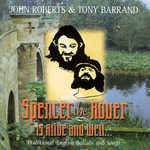 John Roberts & Tony Barrand: Spencer the Rover Is Alive and Well… (Swallowtail ST-1) John Roberts & Tony Barrand: Spencer the Rover Is Alive and Well… (Swallowtail ST-1)