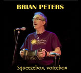 Brian Peters: Squeezebox, Voicebox (Pugwash PUG CD 010) Brian Peters: Squeezebox, Voicebox (Pugwash PUG CD 010)