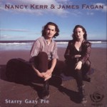 Nancy Kerr & James Fagan: Starry Gazy Pie (Fellside FE127) Nancy Kerr & James Fagan: Starry Gazy Pie (Fellside FE127)