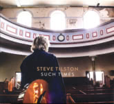 Steve Tilston: Such Times (Riverboat TUGCD1128) Steve Tilston: Such Times (Riverboat TUGCD1128)