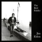 Jim Eldon: The Brid Fiddler (Stick SDCD003) Jim Eldon: The Brid Fiddler (Stick SDCD003)