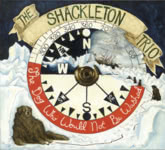 The Dog Who Would Not Be Washed (Shackleton Trio SHACK003) The Dog Who Would Not Be Washed (Shackleton Trio SHACK003)