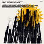 The Child Ballads 1 (Topic 12T160) The Child Ballads 1 (Topic 12T160)