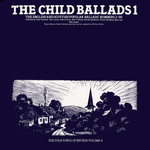 The Child Ballads 1 (Topic 12T160) The Child Ballads 1 (Topic 12T160)