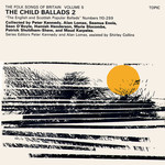 The Child Ballads 2 (Topic 12T161) The Child Ballads 2 (Topic 12T161)