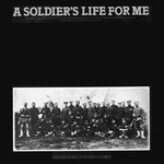 A Soldier’s Life for Me (Topic 12T196) A Soldier’s Life for Me (Topic 12T196)