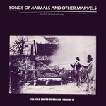 Songs of Animals and Other Marvels (Topic 12T198) Songs of Animals and Other Marvels (Topic 12T198)