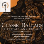 Classic Ballads of Britain and Ireland Volume 1 (Rounder 11661-1775-2) Classic Ballads of Britain and Ireland Volume 1 (Rounder 11661-1775-2)