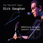 Dick Gaughan: The Harvard Tapes (Greentrax CDTRAX406) Dick Gaughan: The Harvard Tapes (Greentrax CDTRAX406)
