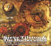Steve Tilston & The Durbervilles: The Oxenhope EP (Splid CD009) Steve Tilston & The Durbervilles: The Oxenhope EP (Splid CD009)