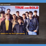 Dick Gaughan: True and Bold (STUC 2) Dick Gaughan: True and Bold (STUC 2)