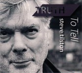 Steve Tilston: Truth to Tell (Hubris HUB008) Steve Tilston: Truth to Tell (Hubris HUB008)