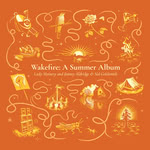 Lady Maisery and Jimmy Aldridge & Sid Goldsmith: Wakefire (LM Records LMCD06) Lady Maisery and Jimmy Aldridge & Sid Goldsmith: Wakefire (LM Records LMCD06)