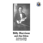 Billy Harrison and Jim Eldon: Yorkshire Fiddle Tunes and Songs (Musical Traditions MTCD201) Billy Harrison and Jim Eldon: Yorkshire Fiddle Tunes and Songs (Musical Traditions MTCD201)