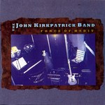 The John Kirkpatrick Band: Force of Habit (Fledg'ling FLED 3007)