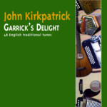 John Kirkpatrick: Garrick's Delight (Mally DMPCD0302)