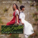 Maddy Prior & June Tabor: No More to the Dance (Topic TSCD450 2005 cover)