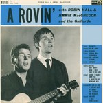 Robin Hall and Jimmie Macgregor: A Rovin’ (Decca Ace of Clubs ACL 1100)