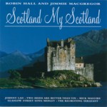 Robin Hall and Jimmie Macgregor: Scotland My Scotland (Pegasus PEG CD 069)