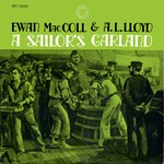Ewan MacColl, A.L. Lloyd: A Sailor's Garland (Prestige INT 13043)