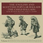 The English and Scottish Popular Ballads, Volume 6 (Washington WLP 720)