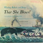 Ewan MacColl, A.L. Lloyd: Thar She Blows! (Riverside RLP 12-635)