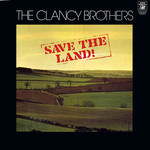The Clancy Brothers with Louis Killen: Save the Land (Audio Fidelity AFSD 6255)