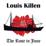 Louis Killen: The Rose in June (Old & New Tradition ONTCD 2005)