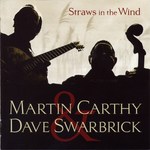 Martin Carthy & Dave Swarbrick: Straws in the Wind (Topic TSCD556)