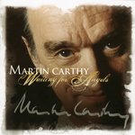 Martin Carthy: Waiting for Angels (Topic TSCD527)