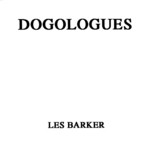 Les Barker: Dogologues (Mrs Ackroyd DOG 002)