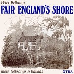 Peter Bellamy: Fair England's Shore (Transatlantic XTRA 1075)