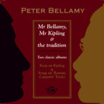 Peter Bellamy: Mr Bellamy, Mr Kipling & the Tradition (Fellside FECD162)