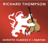 Richard Thompson: Acoustic Classics II + Rarities (Beeswing BSWCD015)