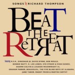 Beat the Retreat: Songs by Richard Thompson (Capitol 7243 8 31 482 2 6)