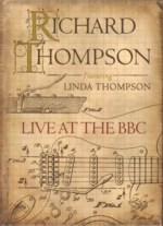 Richard Thompson: Live at the BBC (Universal 533 290-9)