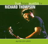 Richard Thompson: Live From Austin TX (New West NW6074)