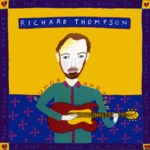 Richard Thompson: Rumor and Sigh (Capitol CDP 7 95713 2)